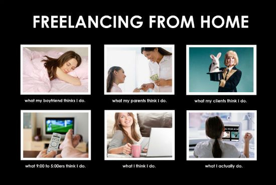 What My Friends Think I Do: Freelancing From Home